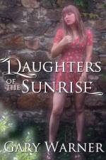 Daughters of the Sunrise af Gary Warner
