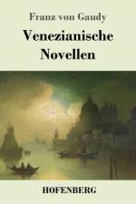 Venezianische Novellen af Franz Von Gaudy