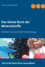 kleine Buch der Mineralstoffe af Helmut Moldaschl