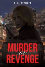 Murder or Revenge af B B Stemler