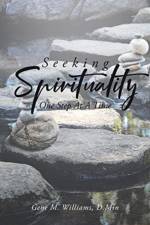Seeking Spirituality af Gene M Williams D Min