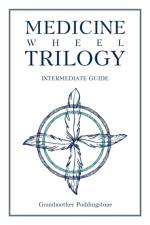 Medicine Wheel Trilogy af Grandmother Puddingstone