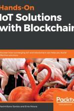 Hands-On IoT Solutions with Blockchain af Enio Moura