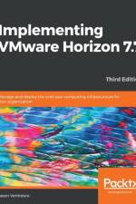 Implementing VMware Horizon 7.7 af Jason Ventresco
