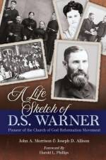 Life Sketch of D.S. Warner af John a Morrison