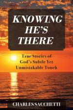 Knowing He's There af Charles Sacchetti