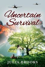 Uncertain Survival af Julia Brooks