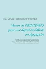 Menus de printemps pour une digestion difficile ou dyspepsies af Cedric Menard