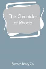 Chronicles of Rhoda af Florence Tinsley Cox