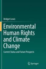 Environmental Human Rights and Climate Change af Bridget Lewis