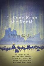 It Came from the North af Julie Rowe