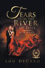 Tears from the River of Love af Lou DeCaro