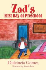 Zad's First Day of Preschool af Dulcineia Gomes