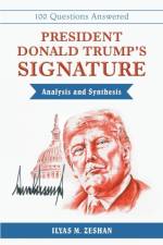 President Donald Trump's Signature Analysis and Synthesis af Ilyas M Zeshan