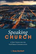 Speaking Church af I Ross Bartlett