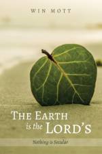 The Earth is the Lord's af Win Mott
