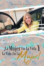 !La Mujer En La Vida Y La vida en la Mujer! af Tribucio Ramirez