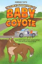 The Great Adventures of Baby Coyote af Gordon Tufte