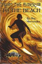 From the Barrio to the Beach af Rey Hernandez