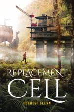 Replacement Cell af Forrest Glenn