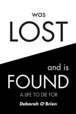 Was Lost and Is Found af Deborah O'Brien