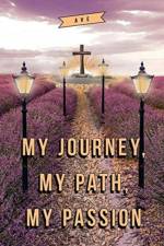 My Journey, My Path, My Passion af Ave