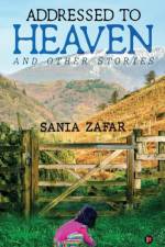 Addressed to Heaven af Sania Zafar