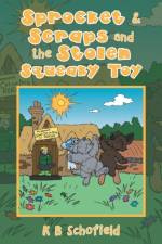 Sprocket & Scraps and the Stolen Squeaky Toy af K B Schofield