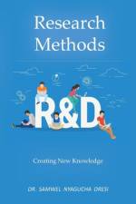 Research Methods: Creating New Knowledge af Dr. Samwel Nyagucha Oresi