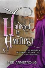 Haunted By Amethyst af Dee Armstrong