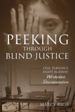 Peeking Through Blind Justice af Marcy Rich