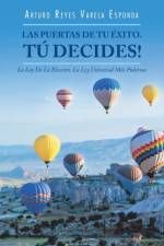 Puertas De Tu Exito. Tu Decides! af Arturo Reyes Varela Esponda