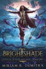 Brightshade af Miriam R Dumitra
