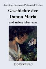 Geschichte der Donna Maria und andere Abenteuer af Antoine-François Prévost d'Exiles