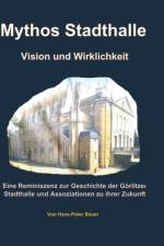 Mythos Stadthalle - Vision und Wirklichkeit af Hans Peter Bauer
