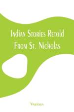 Indian Stories Retold From St. Nicholas af Various