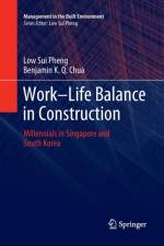 Work-Life Balance in Construction af Low Sui Pheng