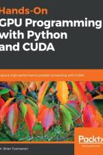 Hands-On GPU Programming with Python and CUDA af Dr. Brian Tuomanen