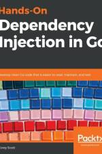 Hands-On Dependency Injection in Go af Corey Scott