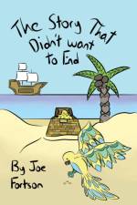 The Story That Didn't Want To End af Joe Fortson