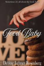 Food Baby af Debbie Lehner Rosenberg