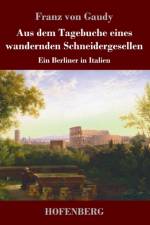 Aus dem Tagebuche eines wandernden Schneidergesellen