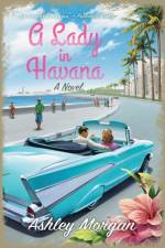 Lady in Havana af Ashley Morgan