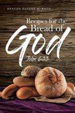 Recipes For The Bread Of God af Deacon Eugene a Knox