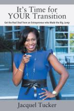 It's Time for YOUR Transition af Jacquel Tucker