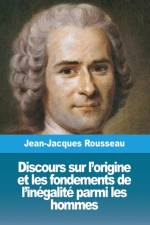 Discours sur l'origine et les fondements de l'inegalite parmi les hommes af Jean-Jacques Rousseau
