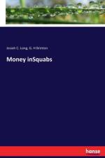 Money inSquabs af Josiah C Long