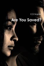 Are You Saved? af K B Napier