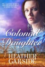 Colonial Daughter af Heather Garside