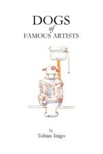 DOGS of FAMOUS ARTISTS af Tobias Inigo
